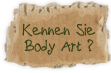 Kennen Sie Körperkunst?