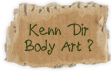 Kenn Dir Body Art?